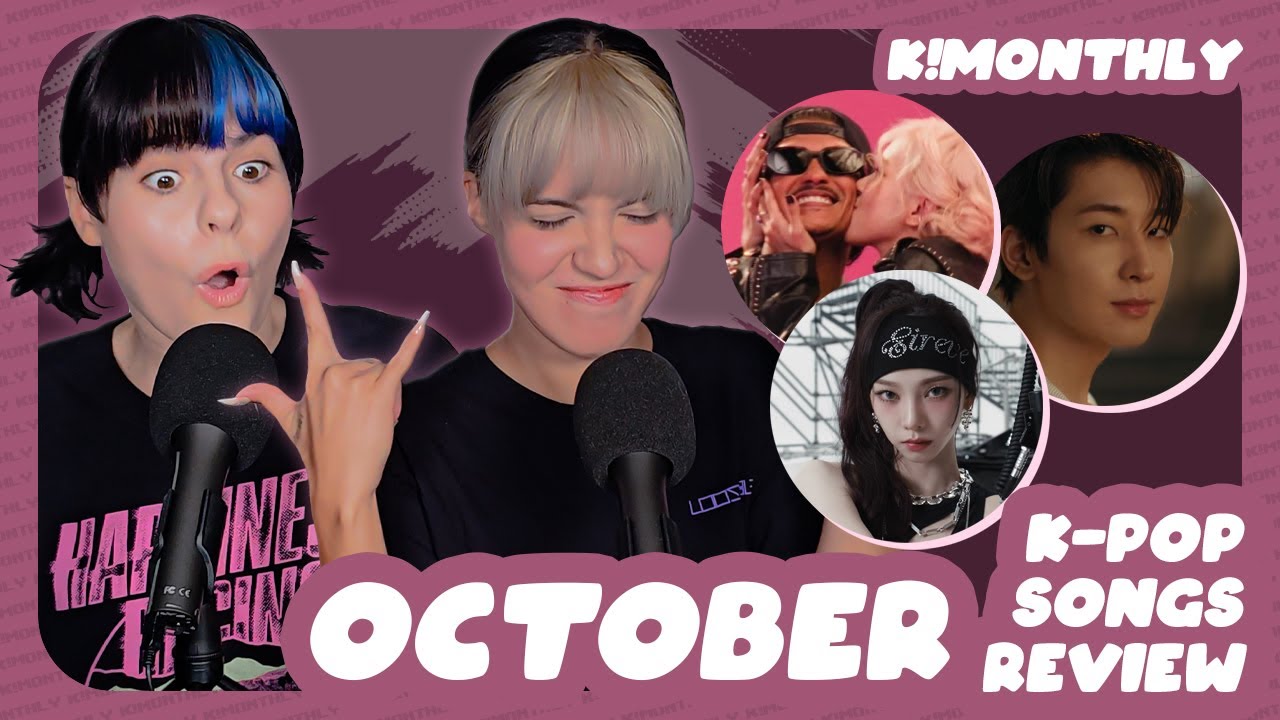 [REVIEW] K-Pop Songs from October | K!MONTHLY