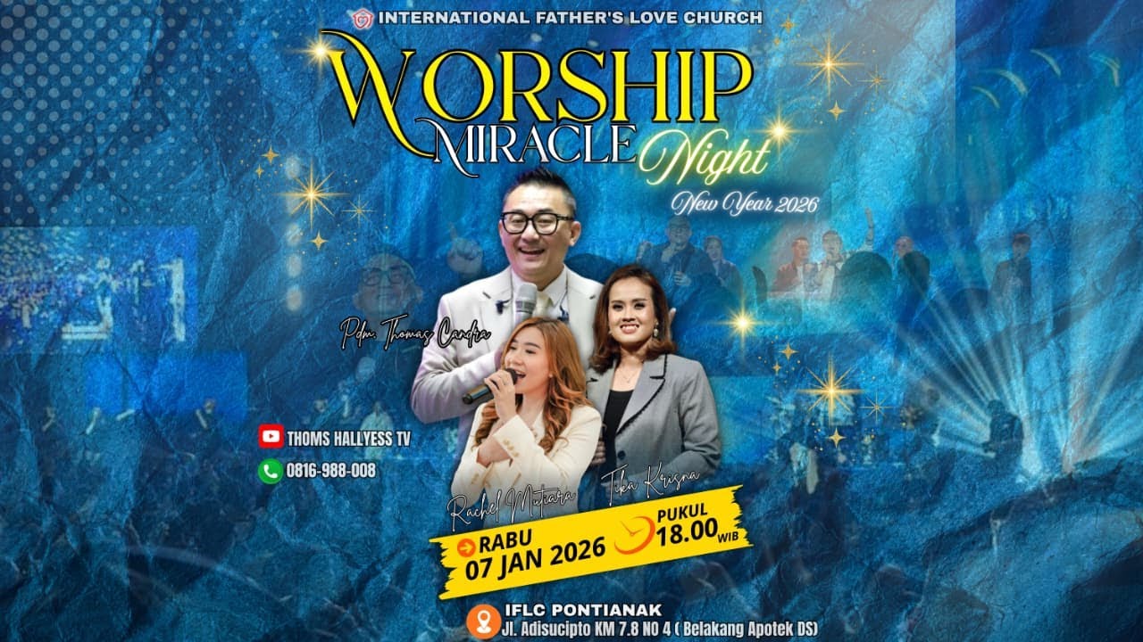 WORSHIP MIRACLE NIGHT 07 Januari 2026 with Pdp Thomas Candra , Rachel Mutiara & Tika Krisna