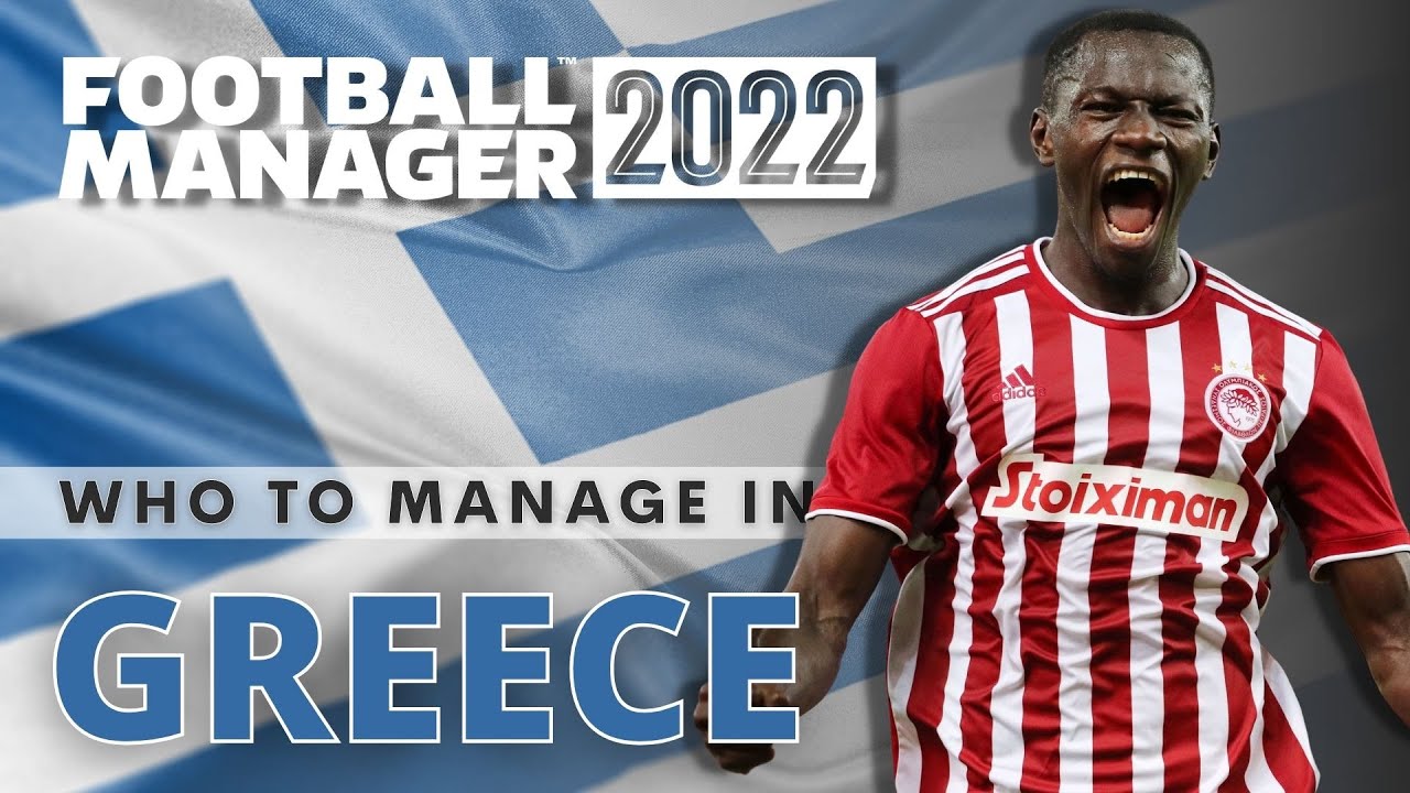 FOOTBALL MANAGER 2022 Teams To Manage | Greece | FM22 Save Ideas | FM22 Challenges