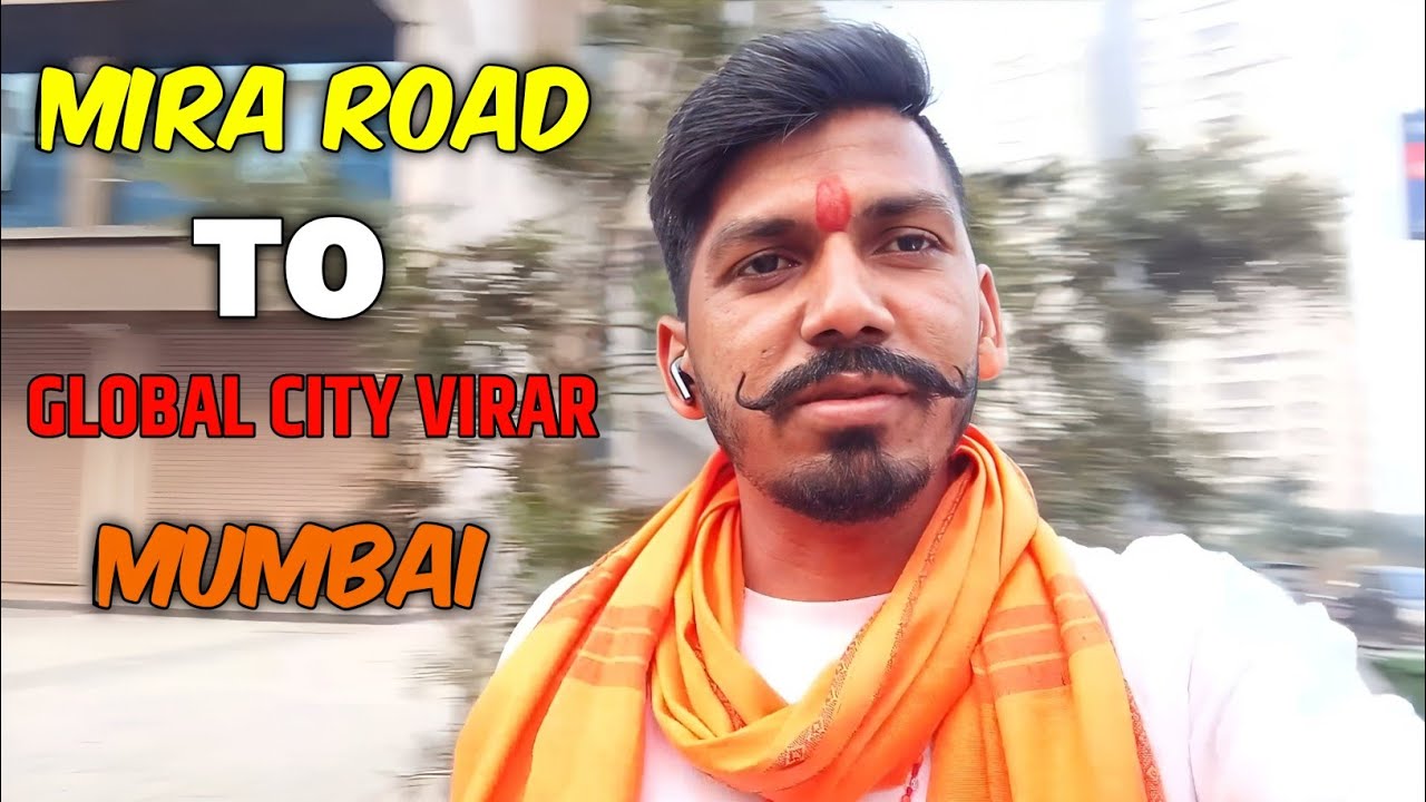 Mira Road To Global City Virar Mumbai 😍 | Travel Vlog By Arvind Karina Yadav | 