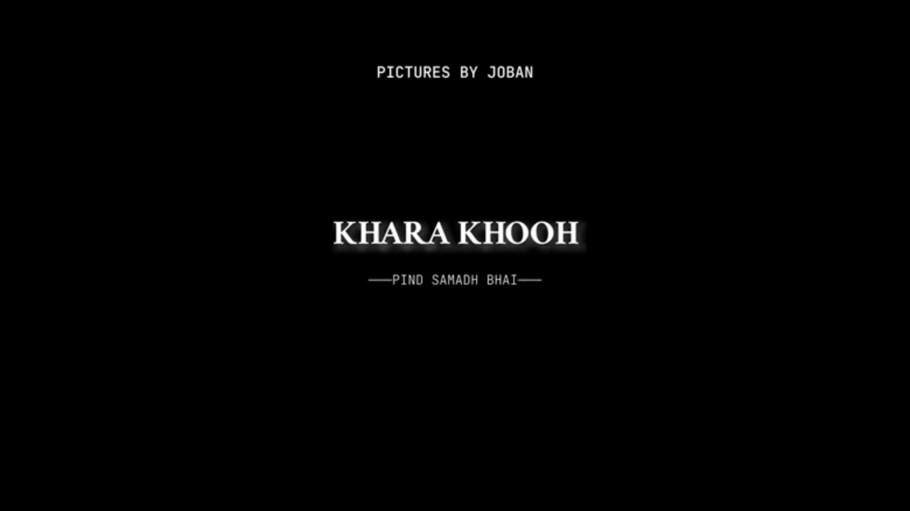 Cinematics of KHARA KHOOH | SAMADH BHAI | PICTURES BY JOBAN