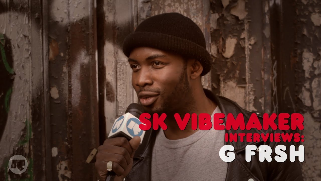 SK Vibemaker Interviews: G FrSH