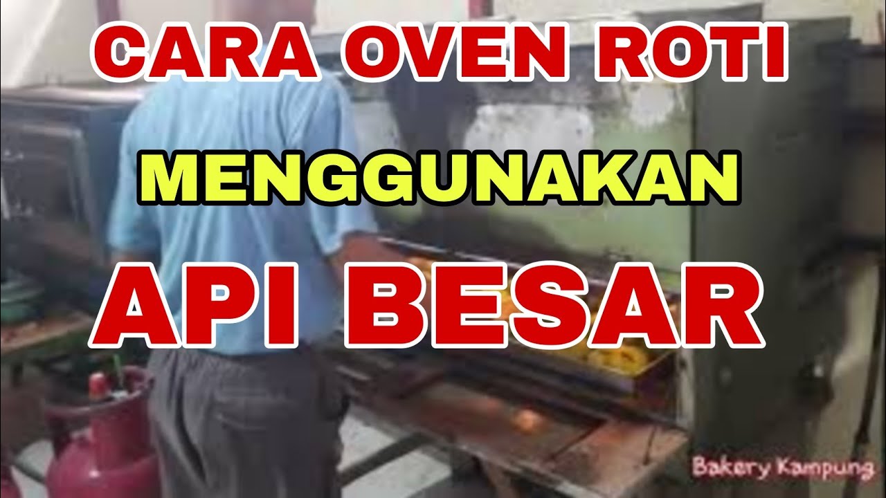Cara Mengoven Roti || Menggunakan Oven Gas DENGAN Api Besar