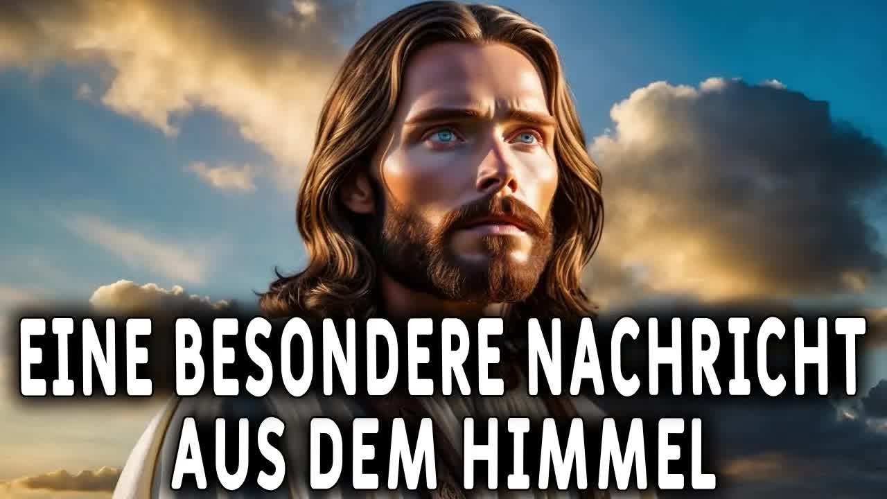 Jemand, den Sie im Himmel lieben, hat mich gebeten, Ihnen Folgendes zu sagen! Botschaft von Gott