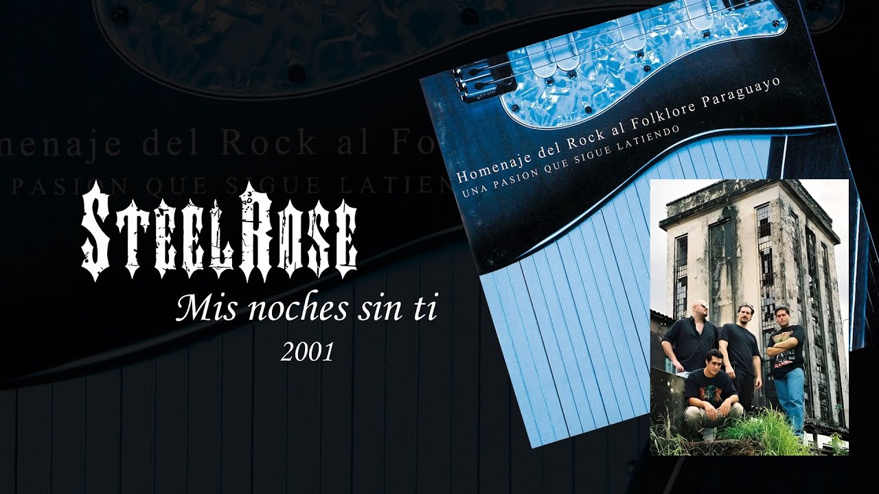 STEEL ROSE - Mis noches sin ti