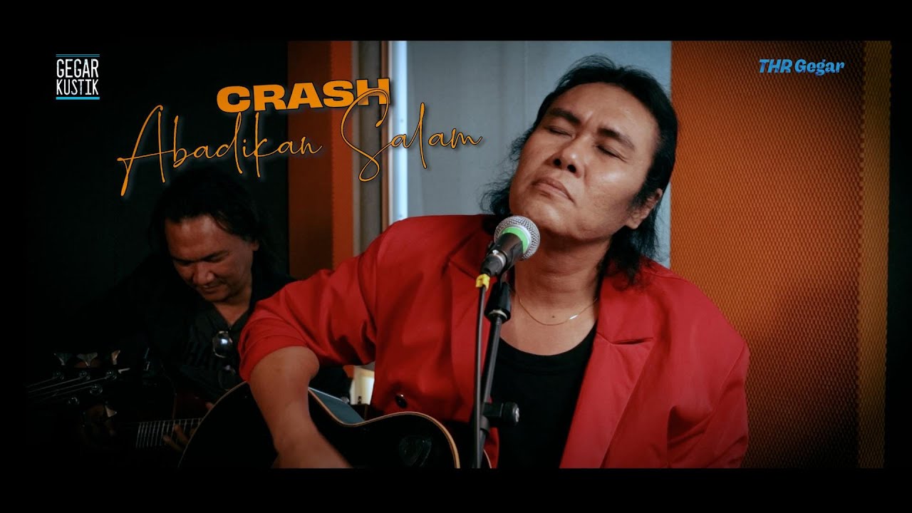 Crash - Abadikan Salam #GEGARkustik