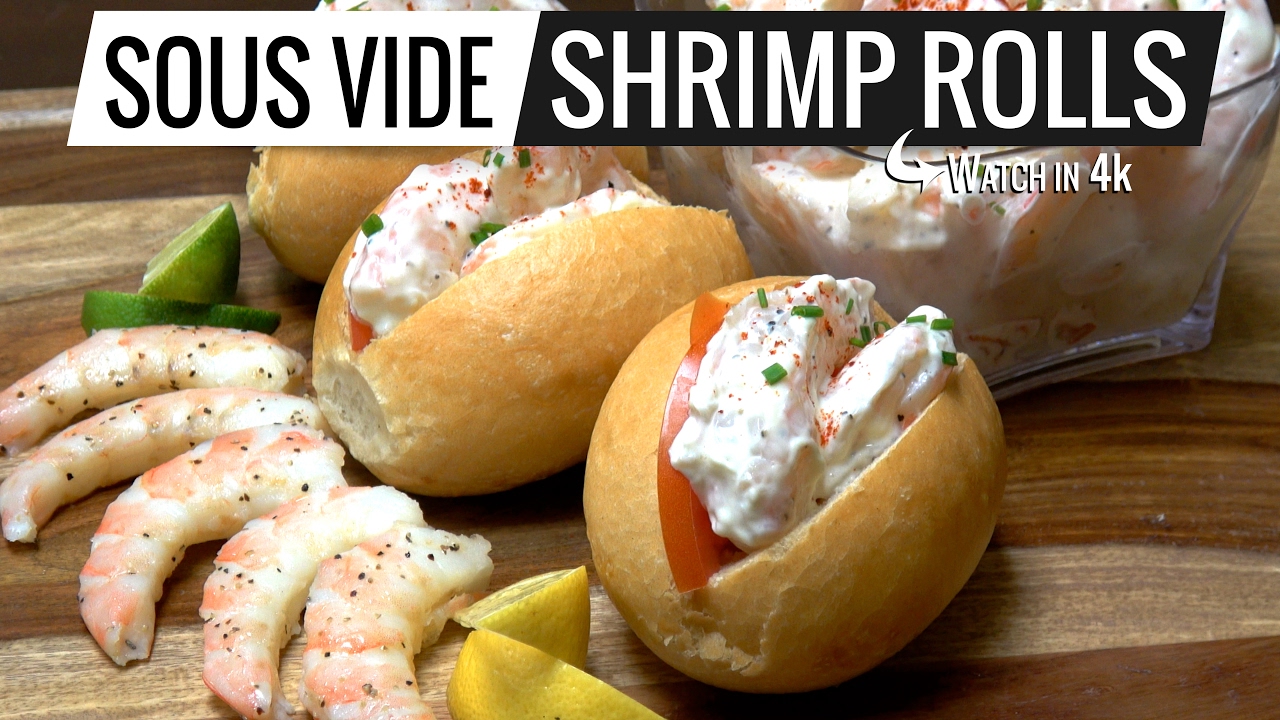 Sous Vide Shrimp Roll  and Shrimp Salad! Scored 10 by Sous Vide Everything!