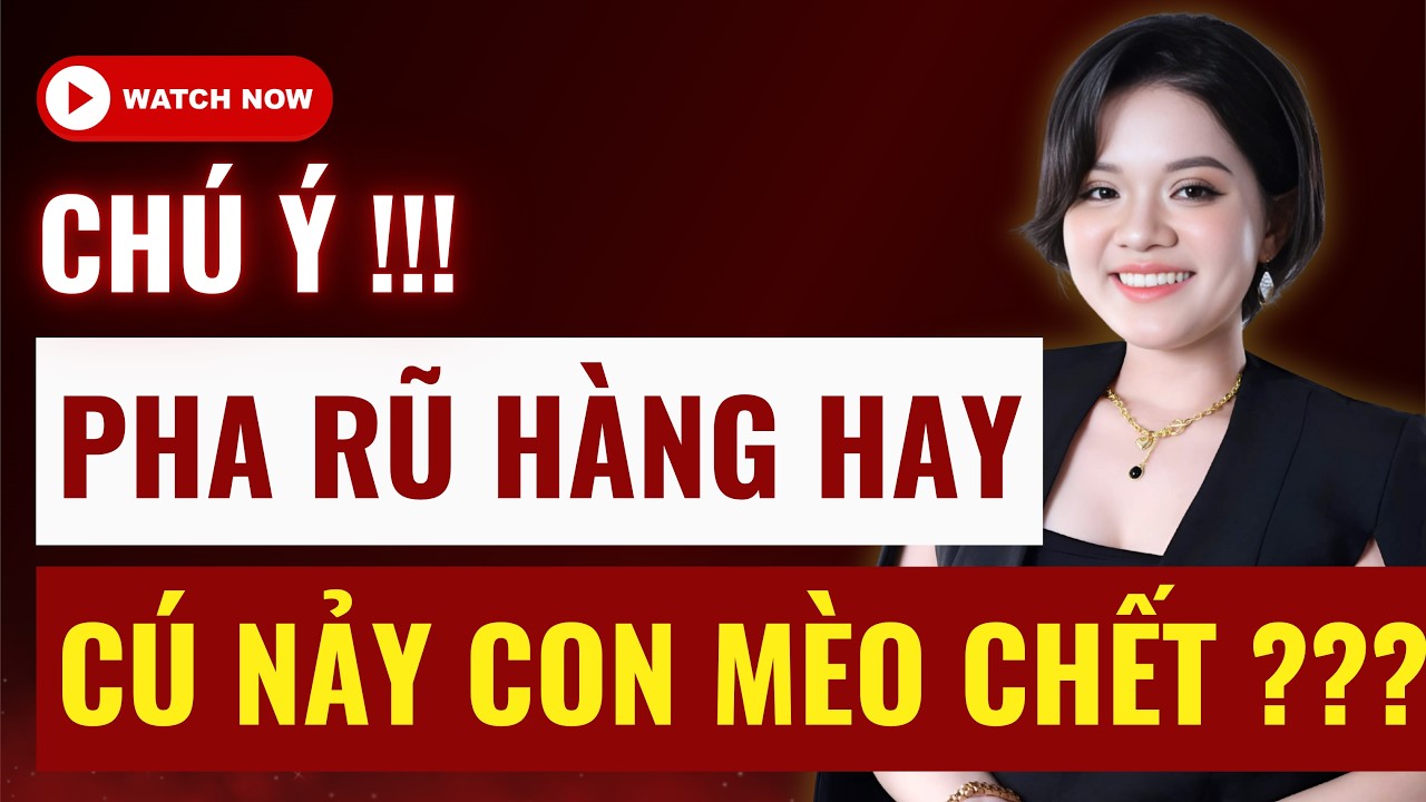 CHÚ Ý: Phá rũ hàng hay cú nảy con mèo chết? -  Đừng bỏ lỡ tín hiệu này!