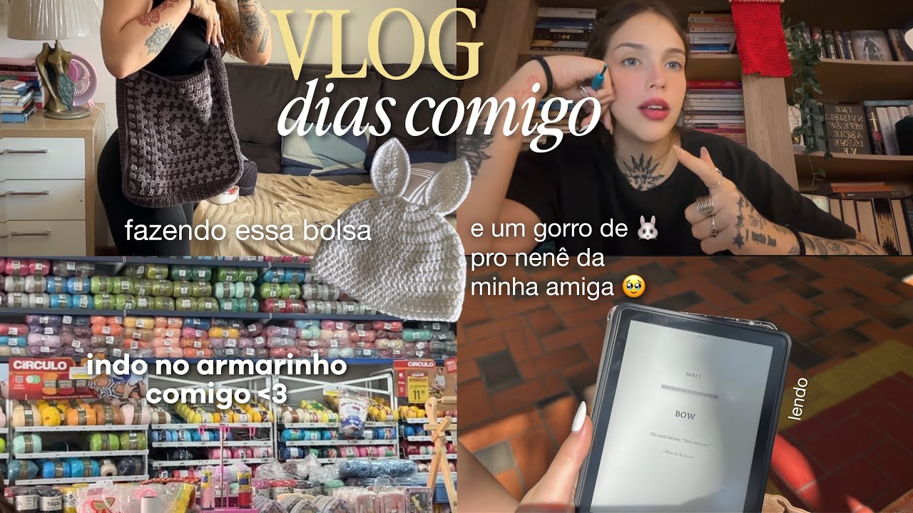 Fazendo uma bolsa de croch&ecirc; e outras coisas hehe 🌷 VLOG DIAS COMIGO