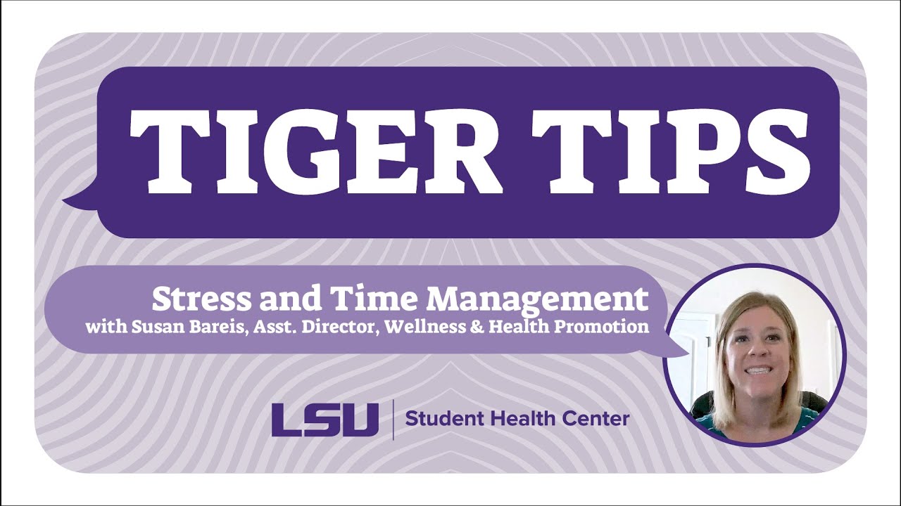 Tiger Tips: Stress And Time Management