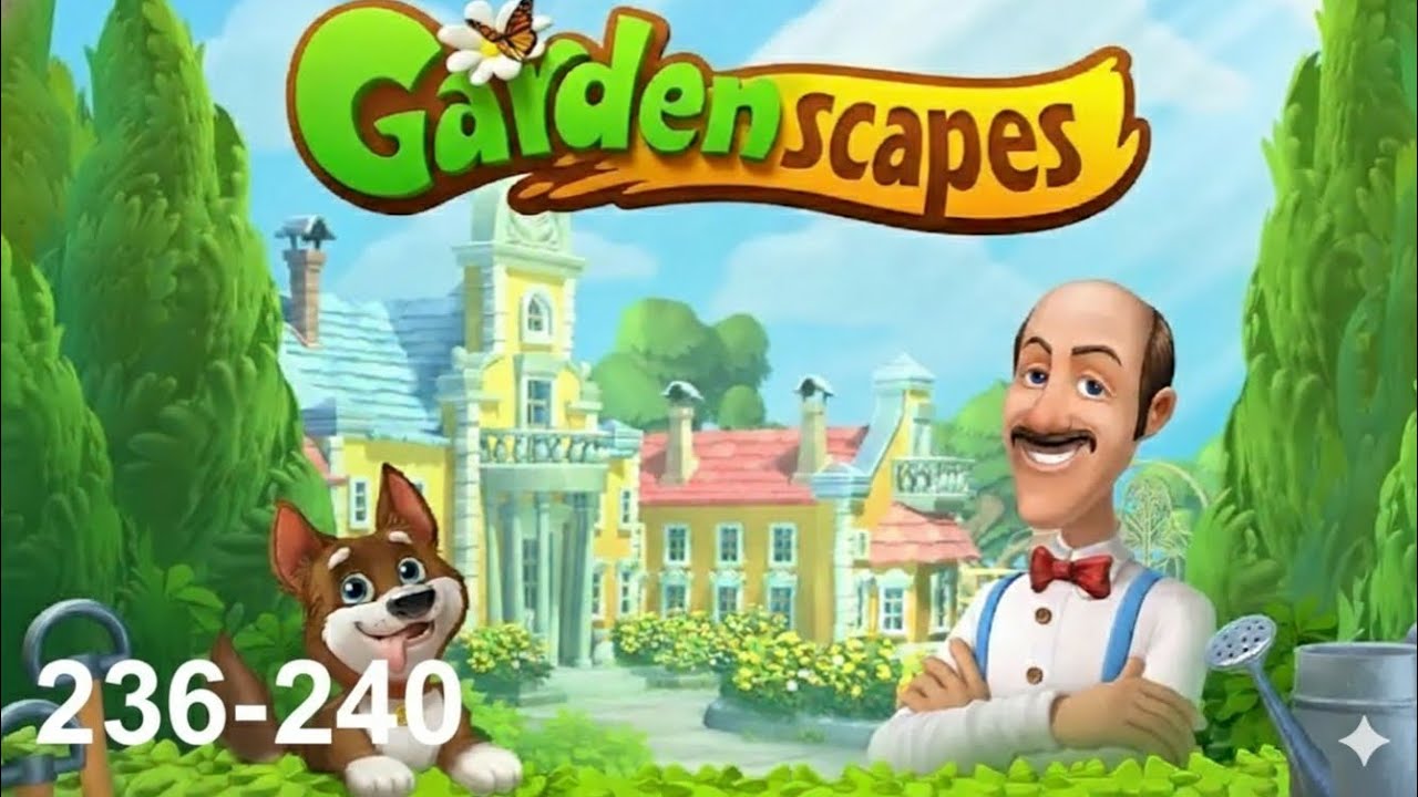 Gardenscapes | Level 236 - 240 | Day 2 Unlocked | Game Walkthrough