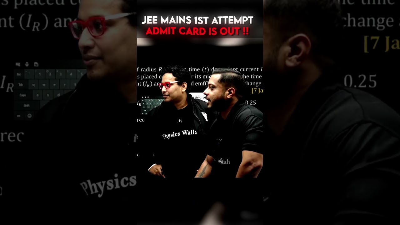 Alert🚨 JEE Main 1st Attempt ADMIT CARD OUT📢📢 #jeewallah #shorts #pw #physicswallah