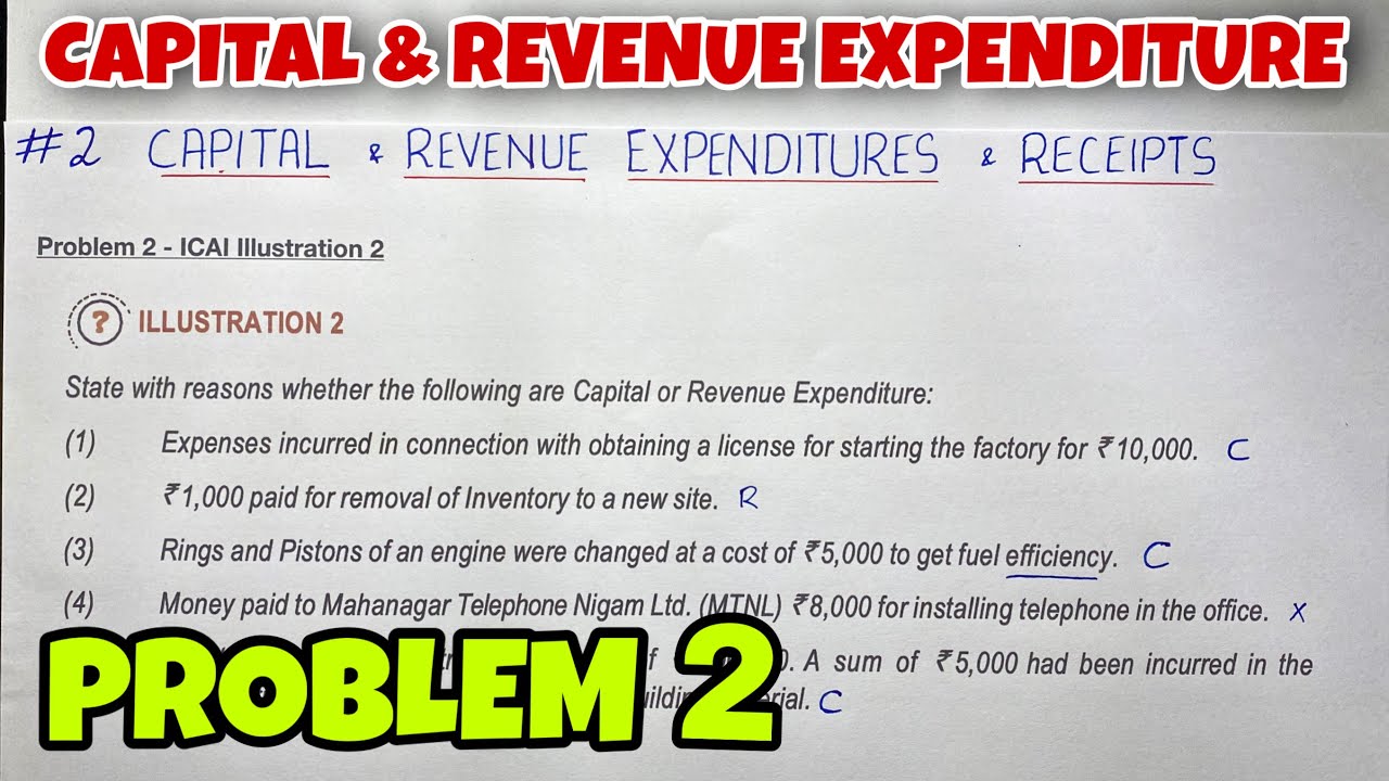 #2 Capital & Revenue Expenditure - Problem 2 - By Saheb Academy