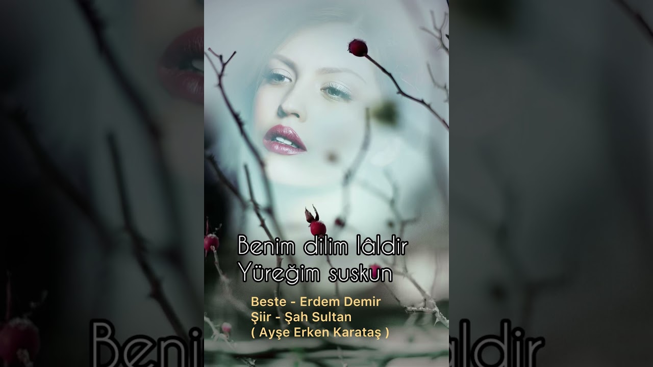 Benim dilim laldir yüreğim suskun Erdem Demir #music 