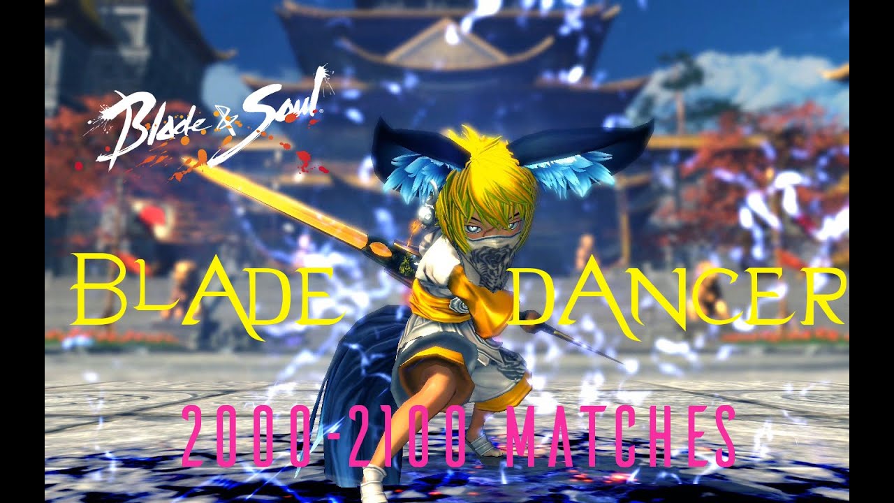 Blade & Soul EU | lv50 Blade Dancer 2000-2100 Arena Matches