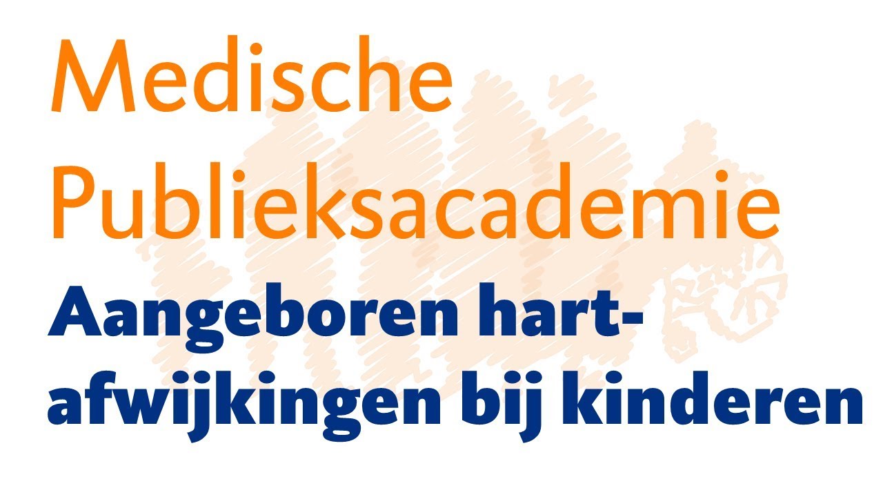 Medische Publieksacademie UMCG - Aangeboren hartafwijkingen