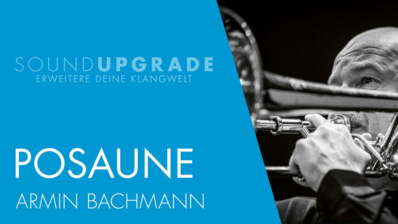 Sound-Upgrade - Posaune - Armin Bachmann