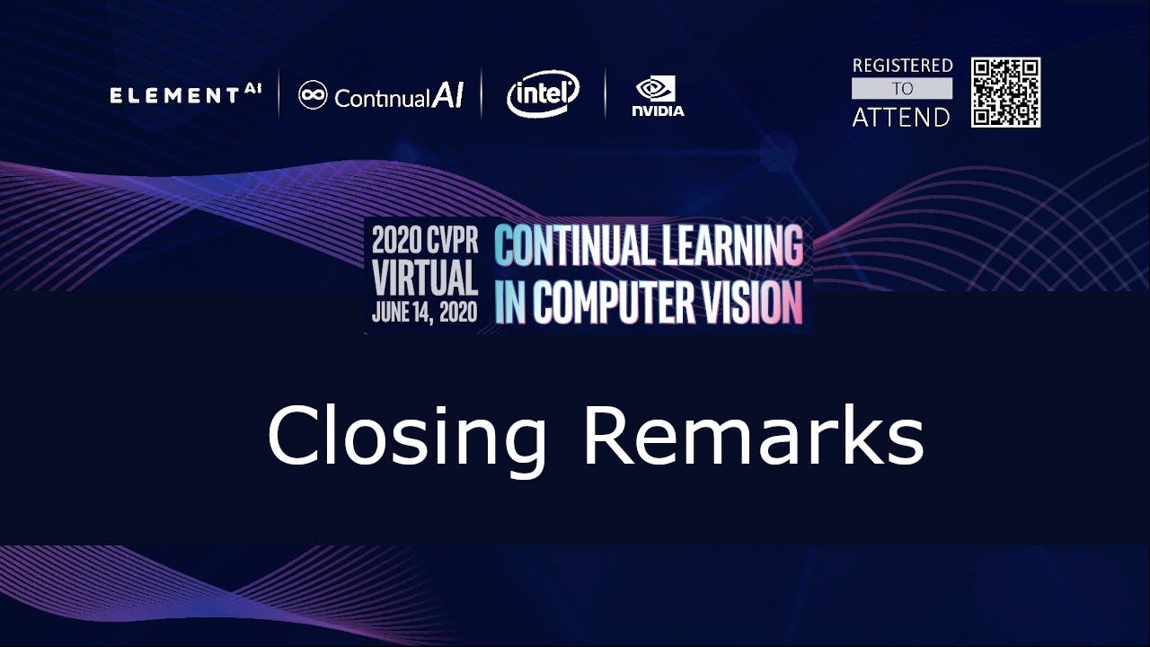 [CLVision @ CVPR2020] Closing Remarks