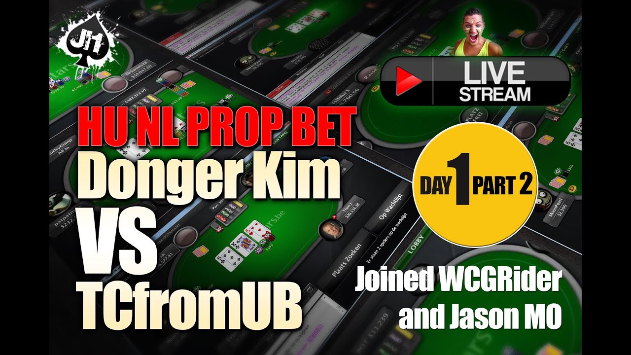 Day 1/Part 2 Joined by WCGRider and Jason MO : DongerKim vs TCfromUB HUNL Prop Bet