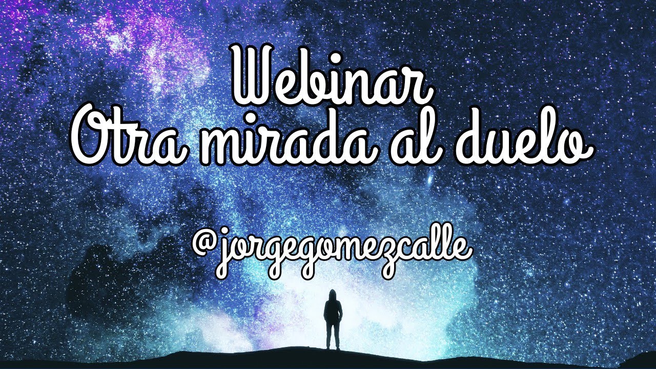 Webinar dejar Llegar, otra mirada al duelo