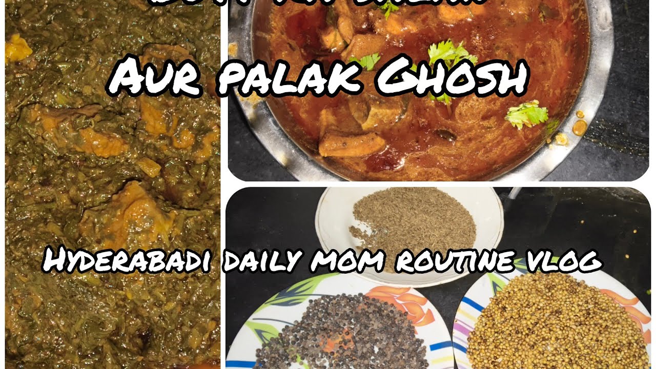 Tasty butt ka salan aur palak Ghosh 😋😋 ||  Hyderabadi daily mom routine vlog 