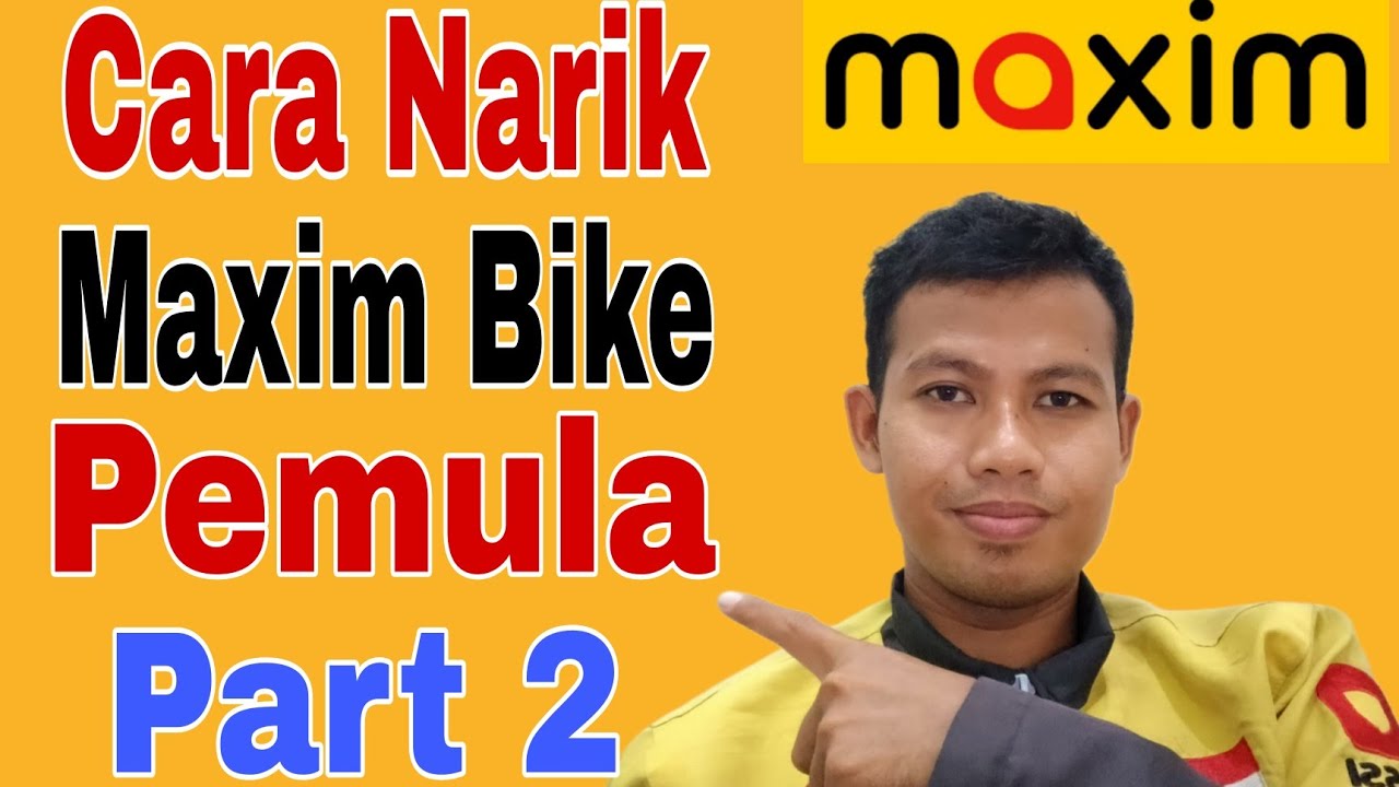 Cara Narik Maxim Bike Pemula Part 2 ~ Tutorial Narik Maxim Bike Pemula..!! Maxim Ojek Online 