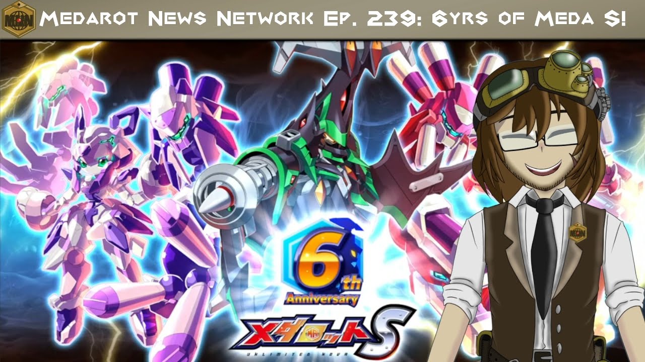 6 Years of Medarot S, Pt.2! | Medarot News Network Ep.239