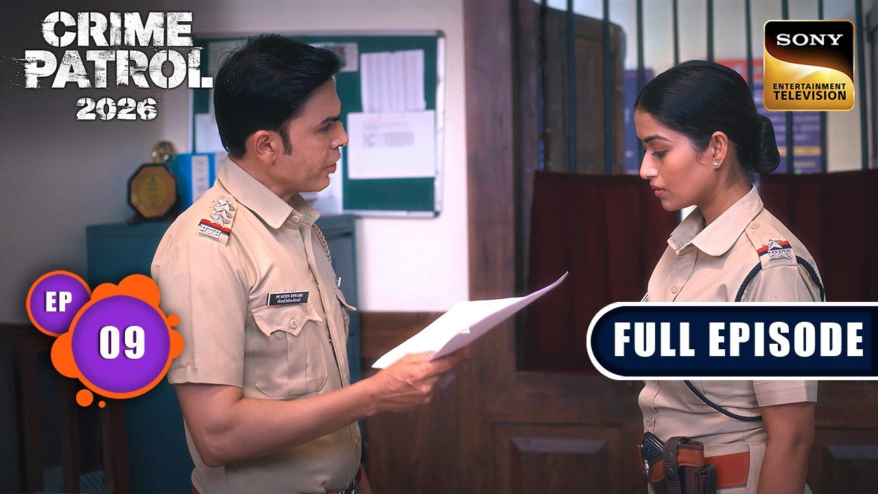 गुमशुदा Officer | Crime Patrol 2026 - Crime Ka Current Season | Ep 9 | Full Episode | 14 Sep 2026