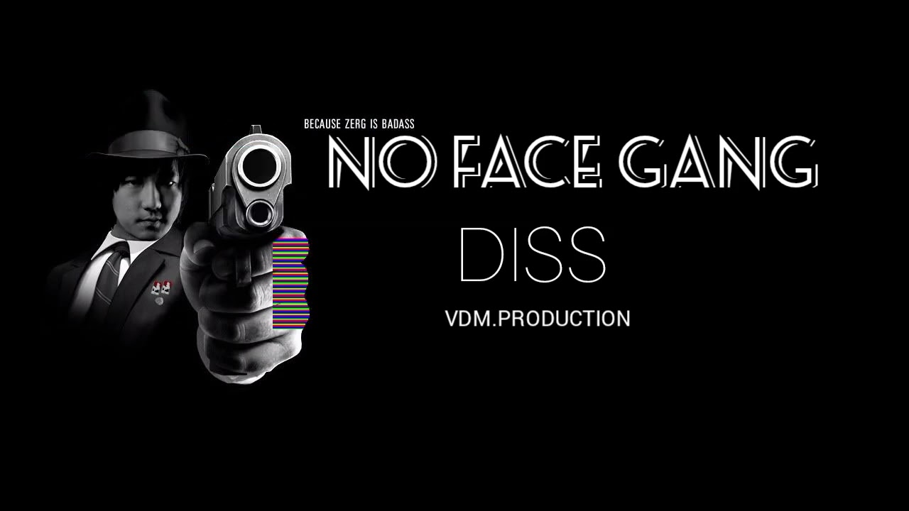 NO FACE GANG_DISS(VDM.PRODUCTION)