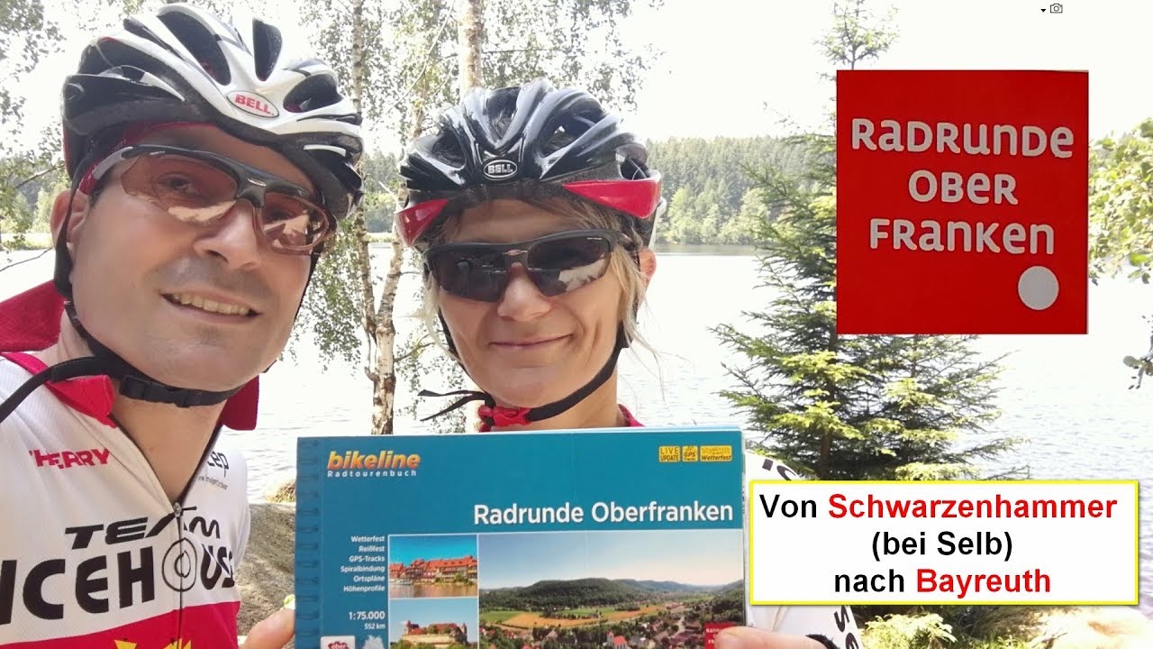 Radrunde Oberfranken (Teil 6) - Radtour von Schwarzenhammer nach Bayreuth
