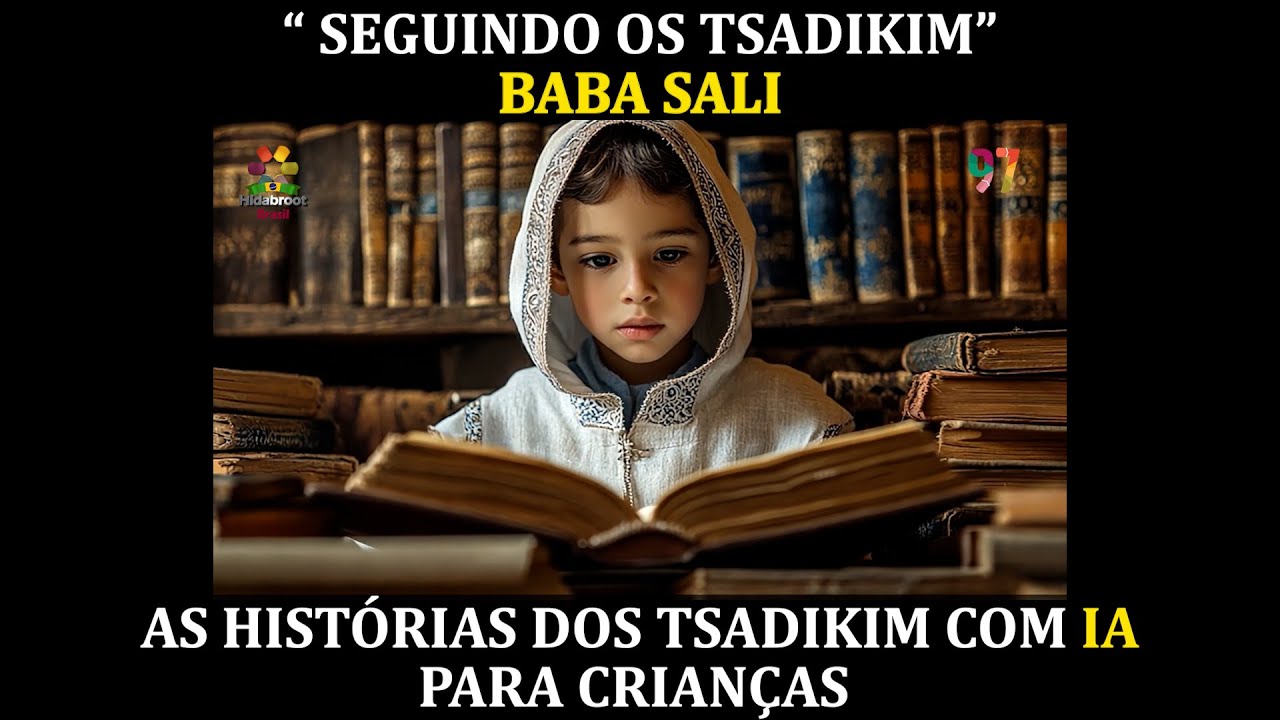 As hist&oacute;rias dos tsadikim com IA: Seguindo os tsadikim - Baba Sali - Hidabroot Brasil (2025)