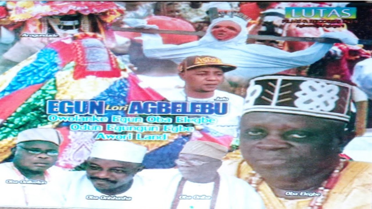 EGUN LORI AGBELEBU - OWOLANKE EGUN OBA ELEGBE