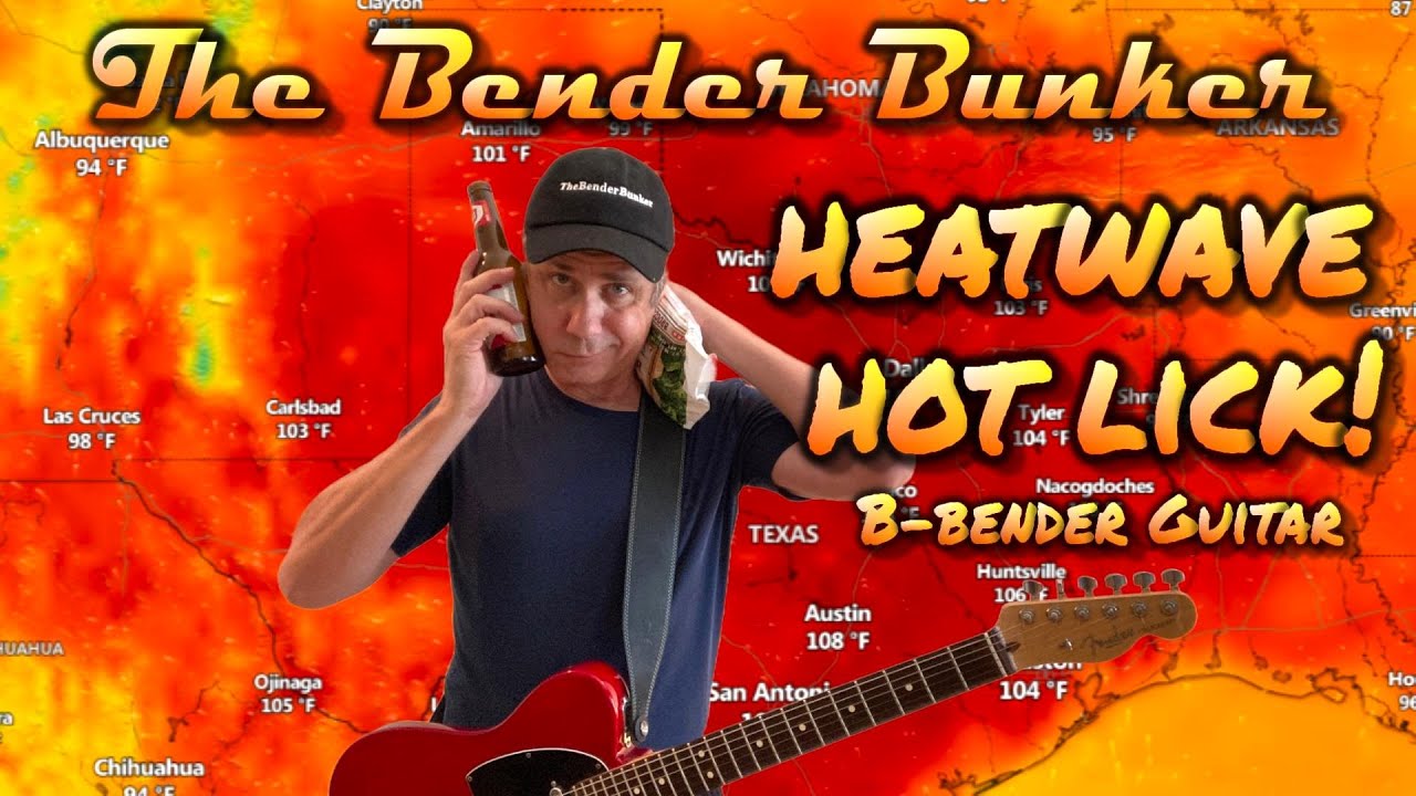 B-bender Guitar - The Heat Wave Hot Lick!
