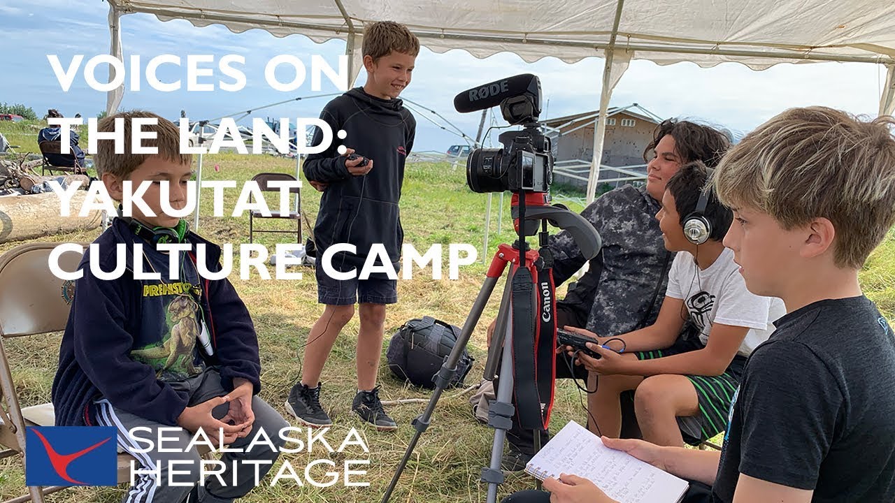 Voices on the Land: Yakutat Tlingit Culture Camp