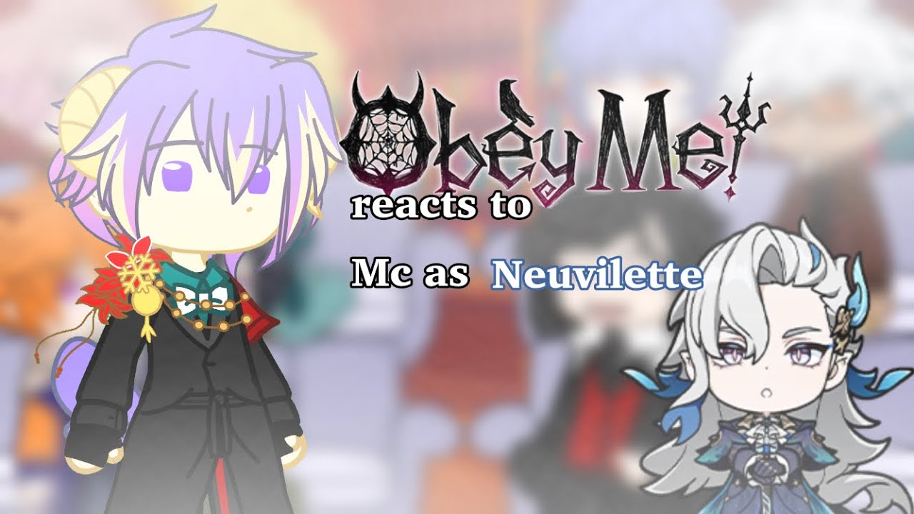 Obey me! reacts to mc as Neuvilette || 1/1
