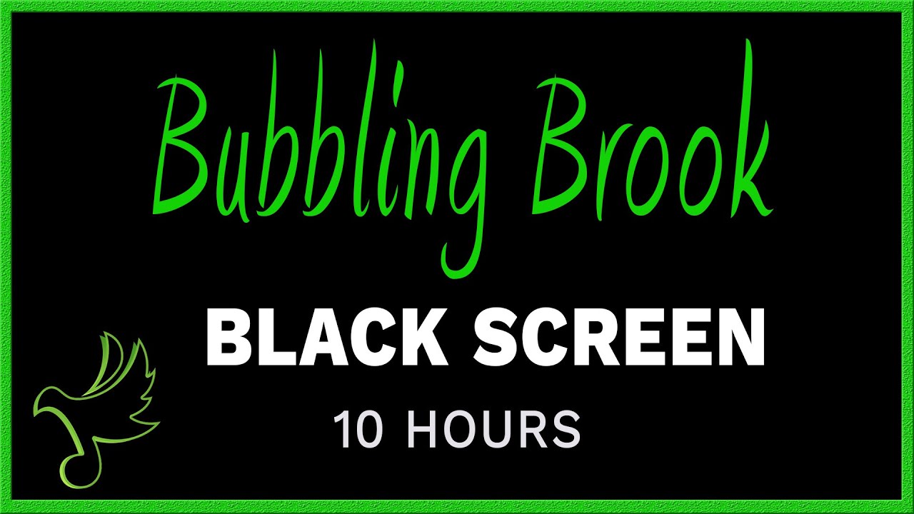 🌊 Bubbling Babbling Brook   10 Hours of Ultimate Relaxation & Deep Sleep (Black Screen)