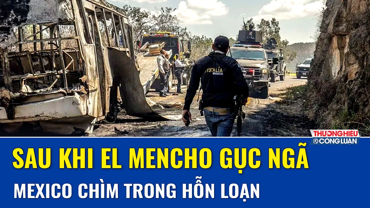 Các tay súng nổi giận sau cái chết của trùm ma túy khét tiếng: Mexico rơi vào vòng xoáy đẫm máu