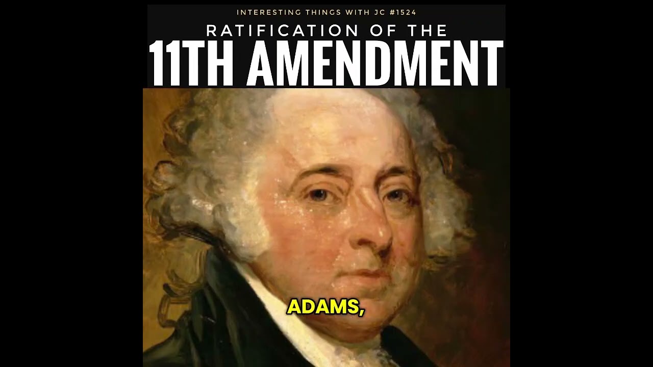 Ratification of the 11th Amendment (1798)  