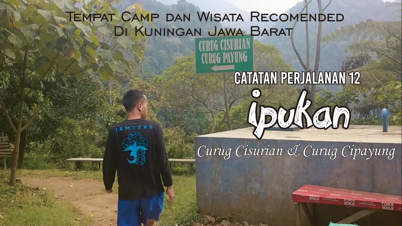 Buper Ipukan Camping Ground & Wisata Curug Cisurian, Curug Cipayung Kuningan Jawa Barat