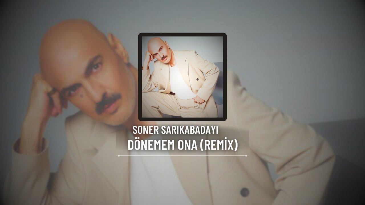 Soner Sarıkabadayı - D&ouml;nemem Ona (Remix) (Prod by. Mahuf Music)