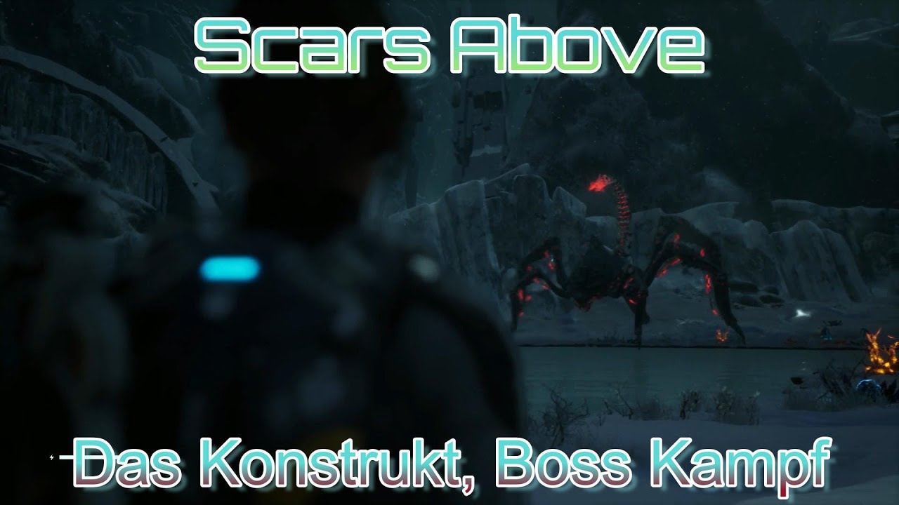 Scars Above - Das Konstrukt, Boss Kampf - Amdisia [ Lets Play ] #12
