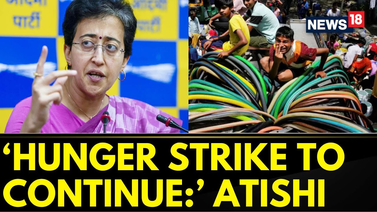 Delhi Water Crisis | Delhi Min Atishi Vows Indefinite Hunger Strike For Delhi's Water Right | News18