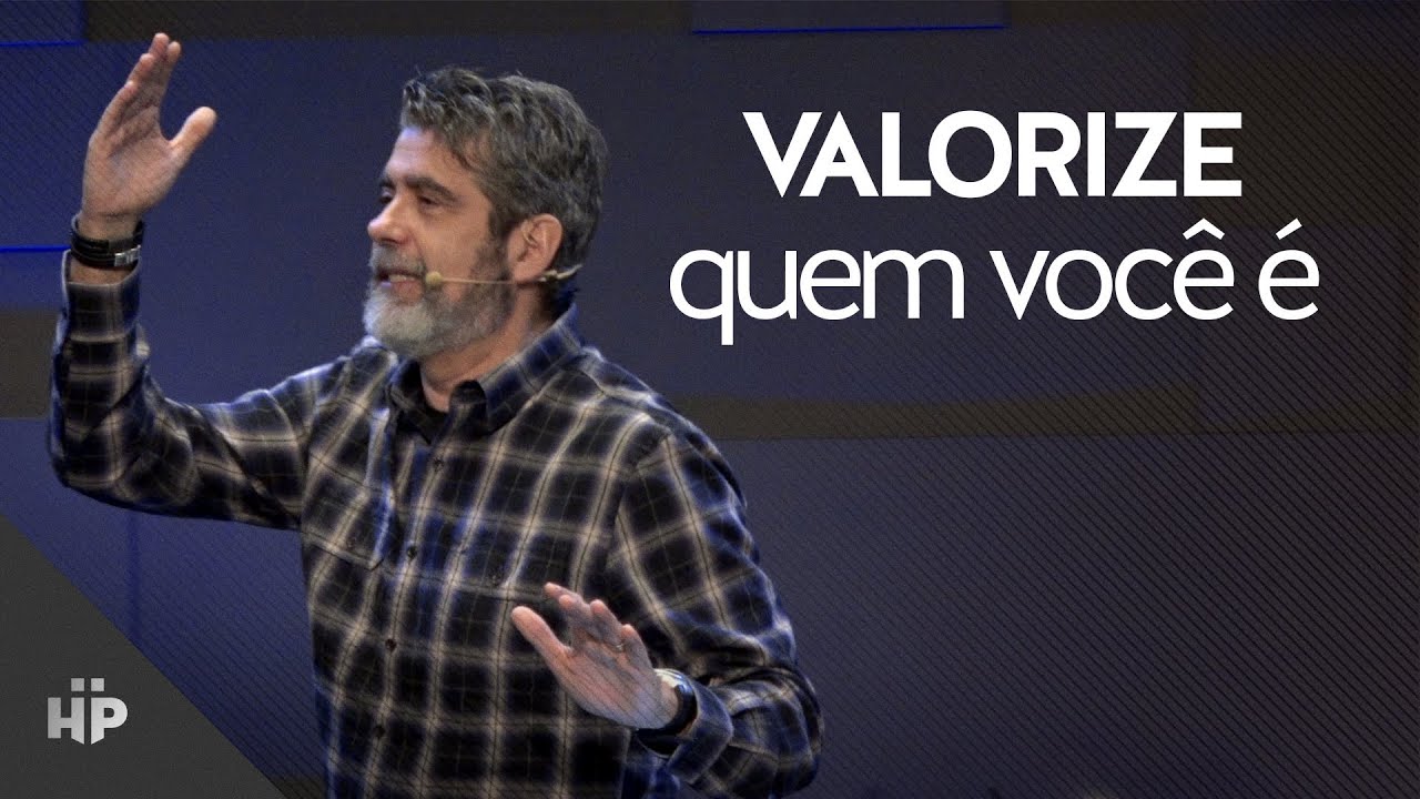 Valorize quem você é