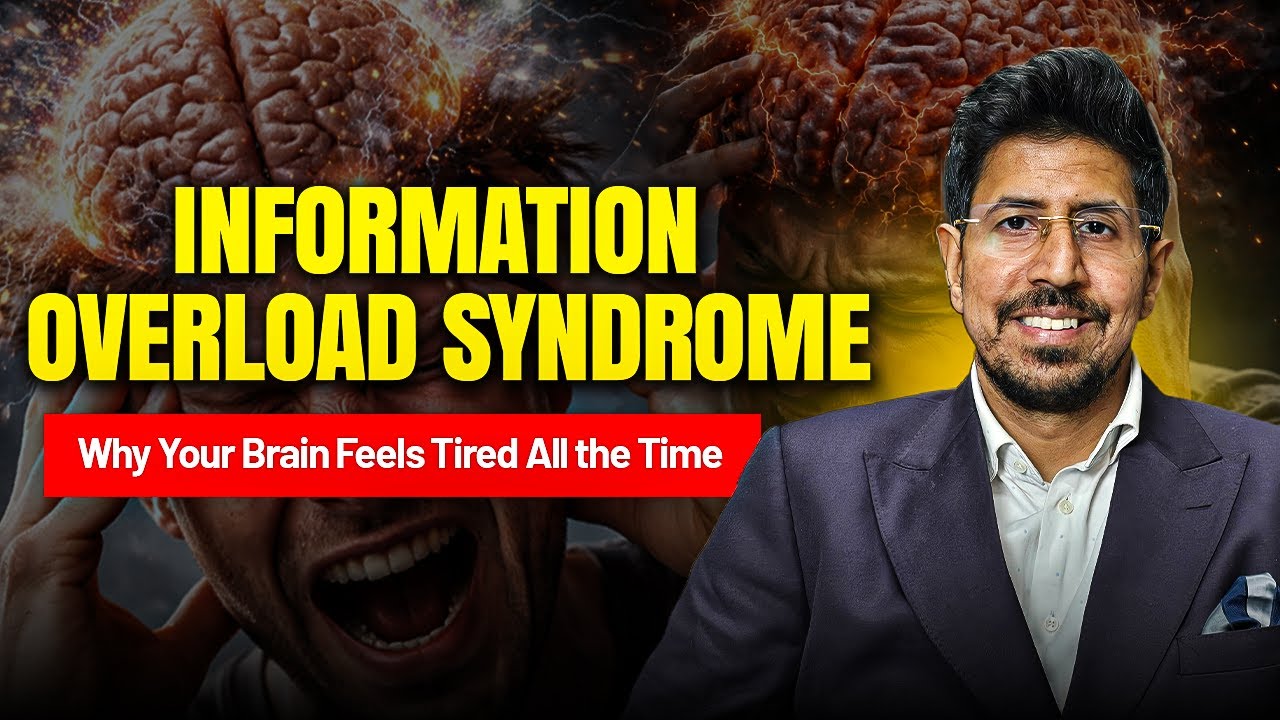 Information Overload Syndrome: Why Your Brain Feels Tired, Confused & Unfocused