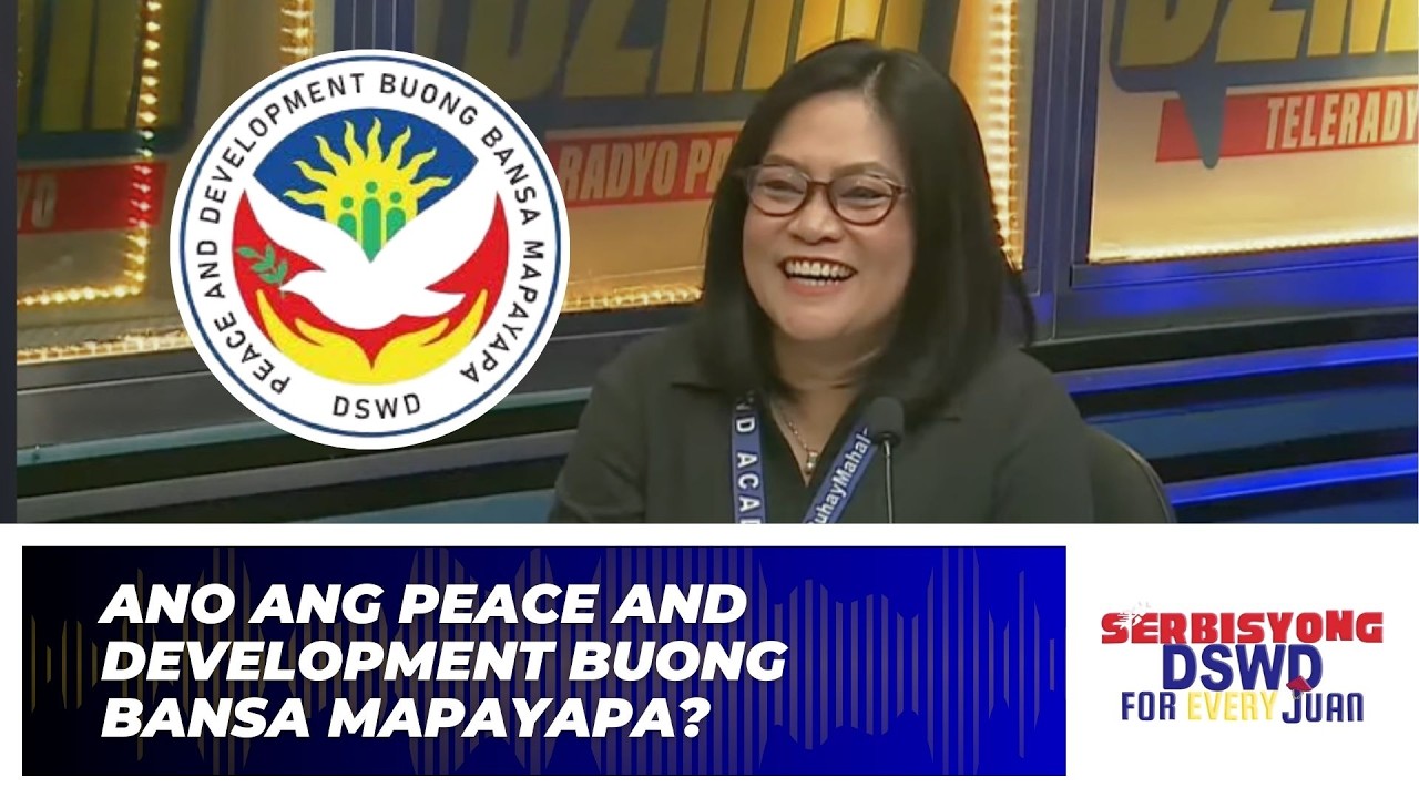 Ano Ang Peace And Development Buong Bansa Mapayapa? | Serbisyong DSWD for Every Juan