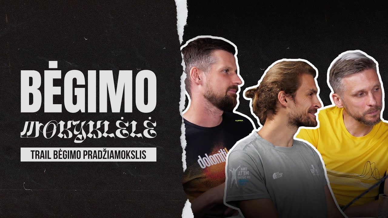 Bėgimo mokyklėlė #34 Trail bėgimo pradžiamokslis