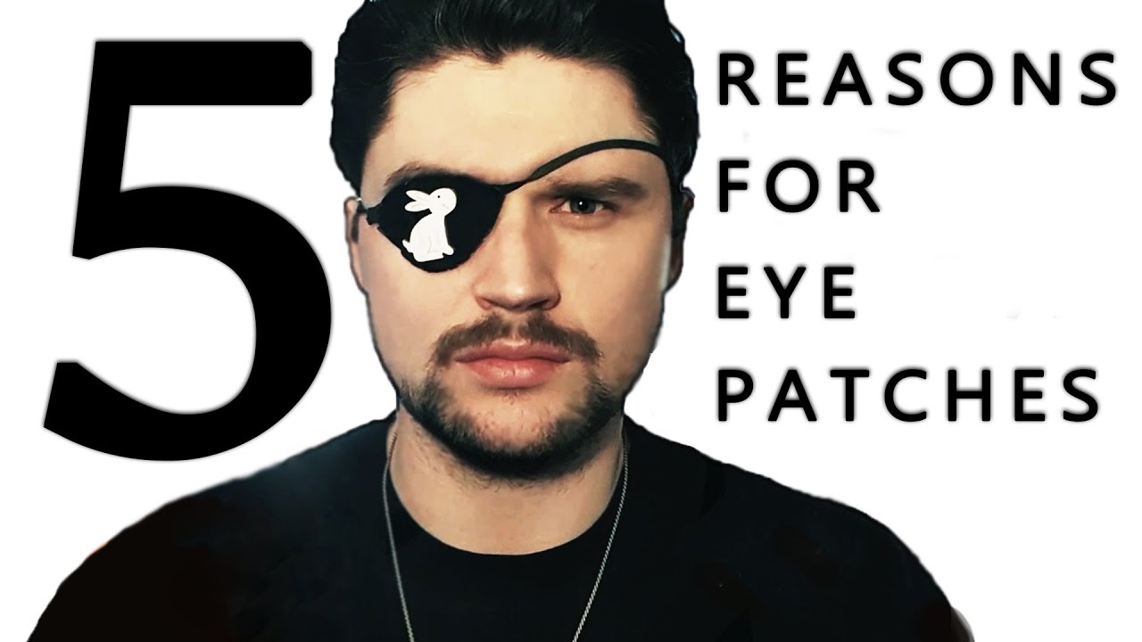 5 Eye Opening Reasons Why YOU Should Wear an Eye Patch