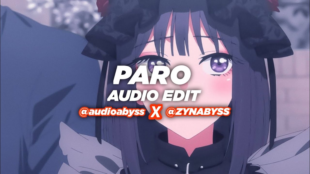 Paro - Nej [Audio edit] (Collab with @Audioabyss77 )