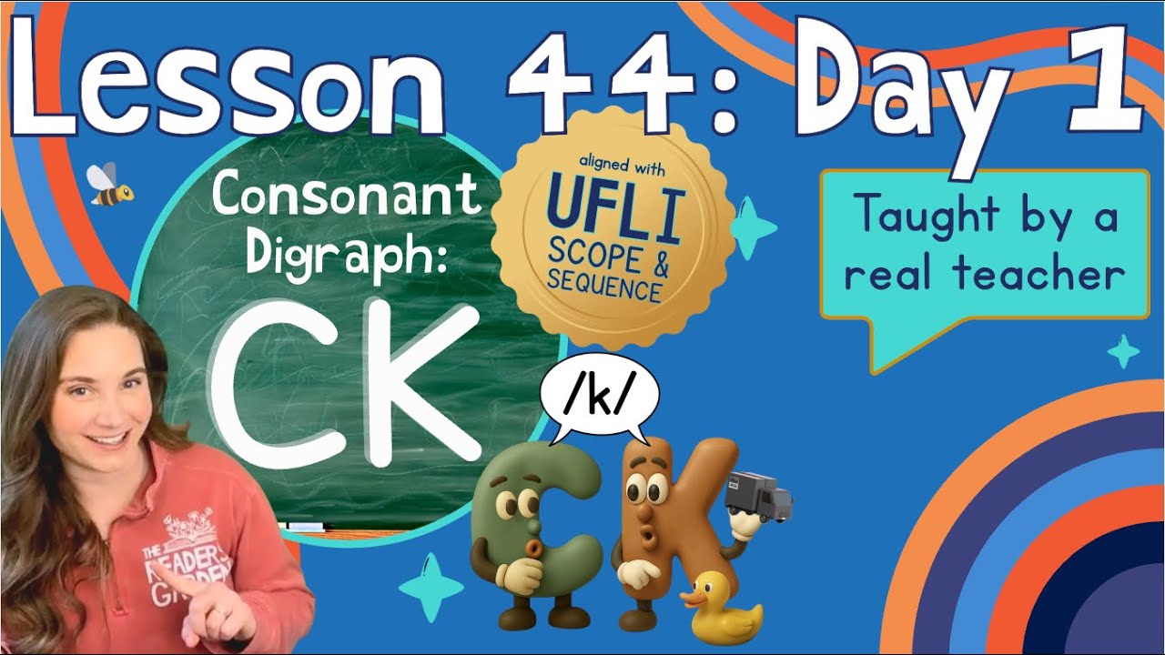 Lesson 44 Day 1: CK Digraph | LEARN PHONICS | Aligned with UFLI Scope & Sequence