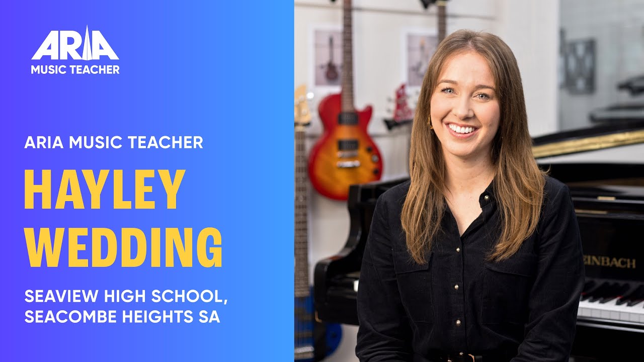 MEET HAYLEY WEDDING  - 2024 ARIA MUSIC TEACHER AWARD NOMINEE feat. SARAH MCLEOD